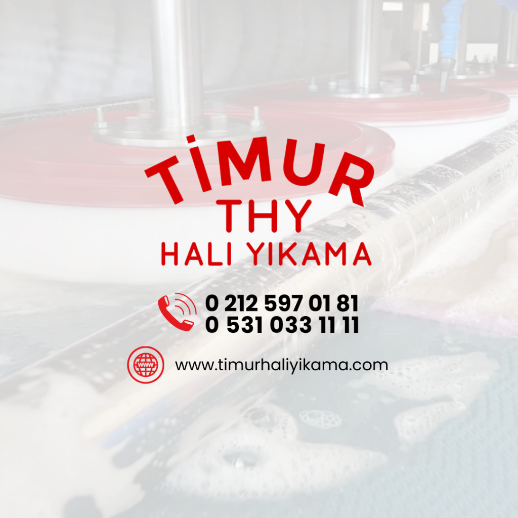 Halı Temizliğinde Güvenceniz: Arnavutköy’ün Timur Halı Yıkama Adresi